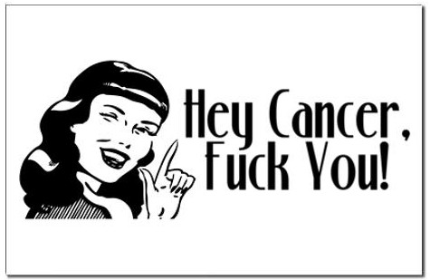 Screw You Cancer!